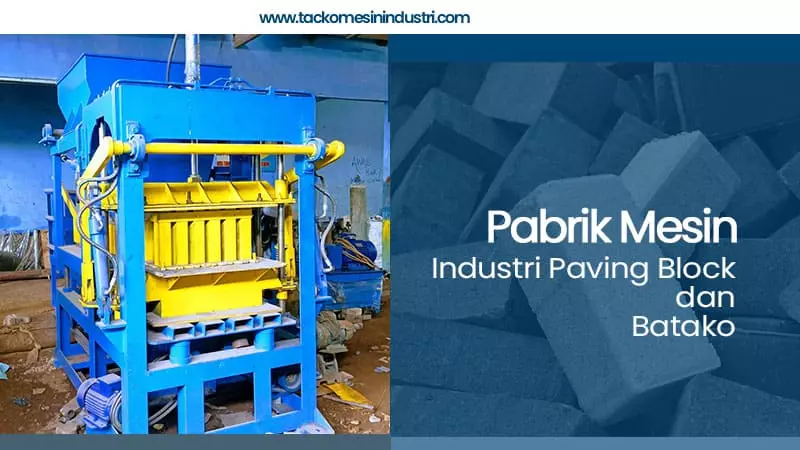 pabrik-mesin-industri-paving-block-dan-batako(1) pabrik mesin industri paving block batako